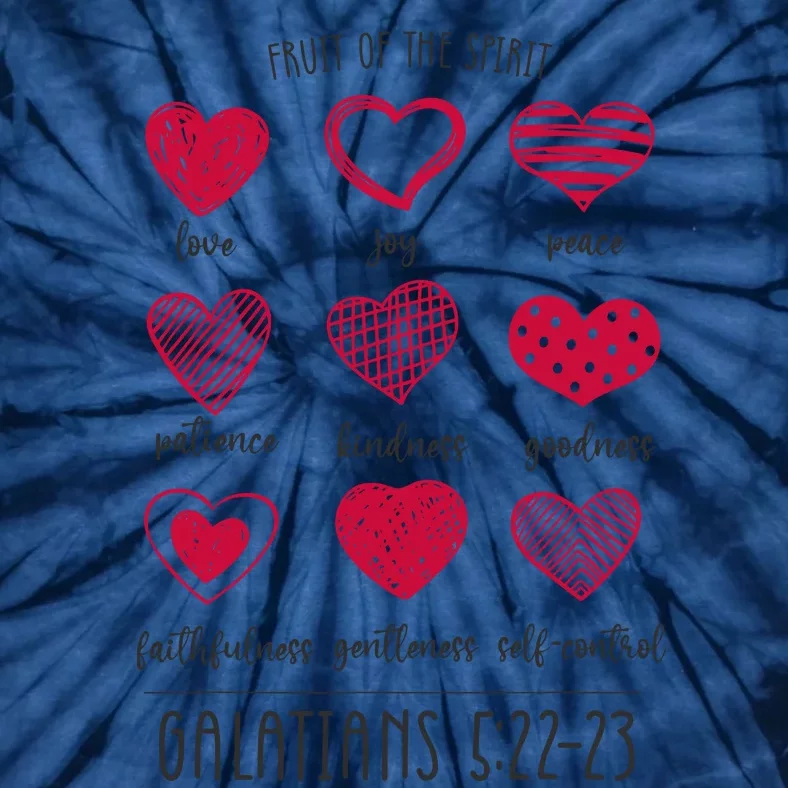 Fruit Of The Spirit Heart Galatians 5 22 23 Tie-Dye T-Shirt