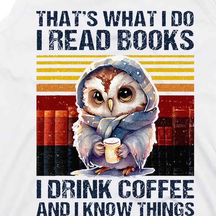 Funny Owl Thats What I Do I Read Books I Drink Coffee Tank Top