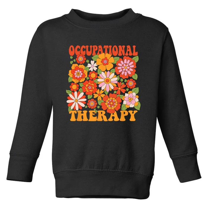 Floral Occupational Therapy Funny OT Therapist Assistant Toddler Sweatshirt