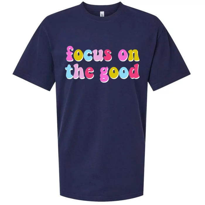 Focus On The Good Colorful Retro Quote Sueded Cloud Jersey T-Shirt