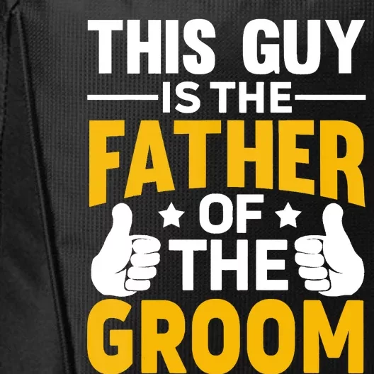 Father Of The Groom Bachelor Party Wedding For Dad City Backpack