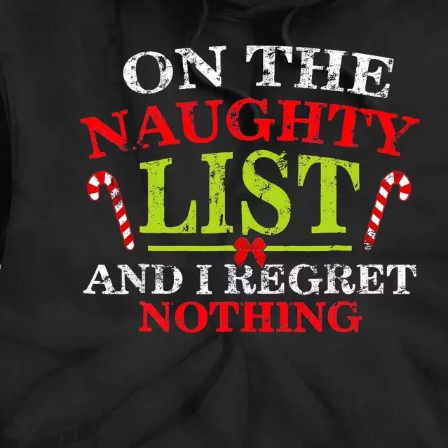 Funny On The List Of Naughty And I Regret Nothing Christmas Tie Dye Hoodie