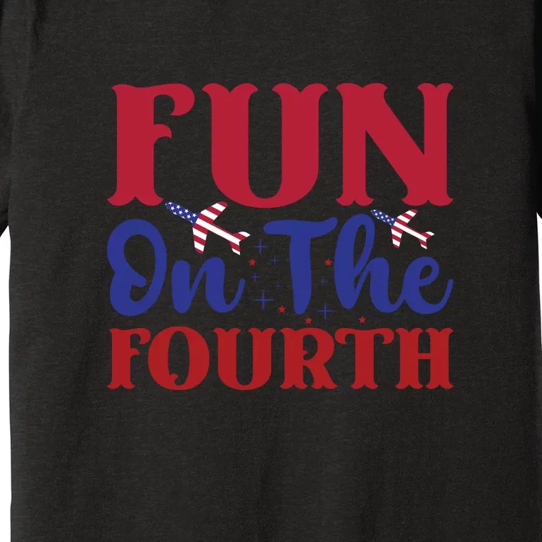 Fun On The Fourth Memorial Day Gift Premium T-Shirt