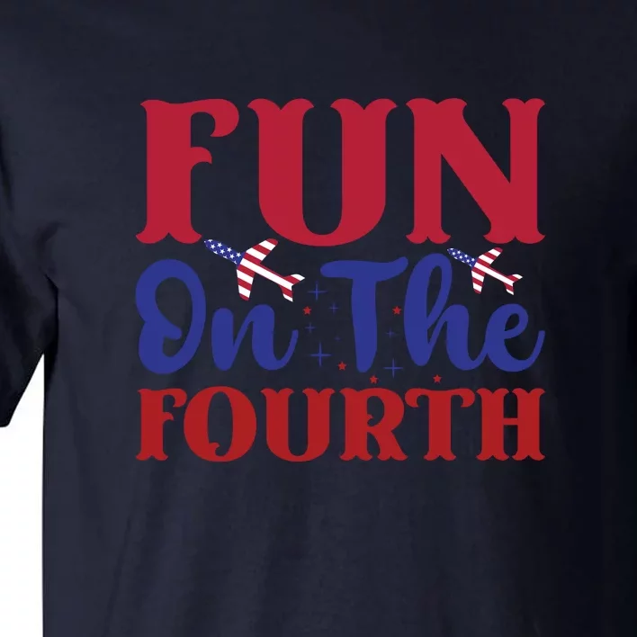 Fun On The Fourth Memorial Day Gift Tall T-Shirt