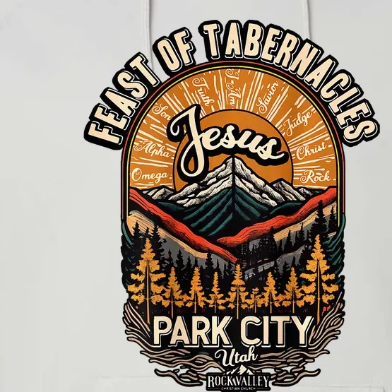 Feast Of Tabernacles Park City Utah Rock Valley Christian Performance Fleece Hoodie