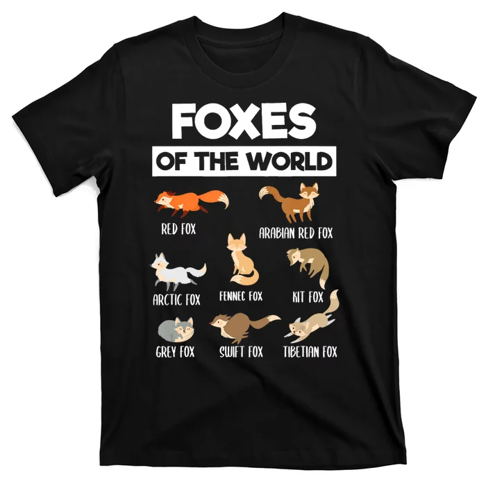 Foxes Of The World Funny Fox Animals Educational Fox Lover T-Shirt