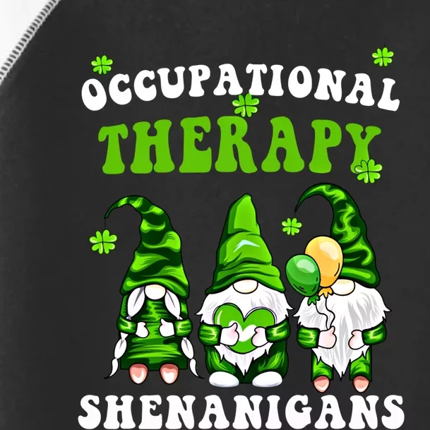 Funny Occupational Therapy Love Shenanigans With My Gnomies Gift Toddler Fine Jersey T-Shirt