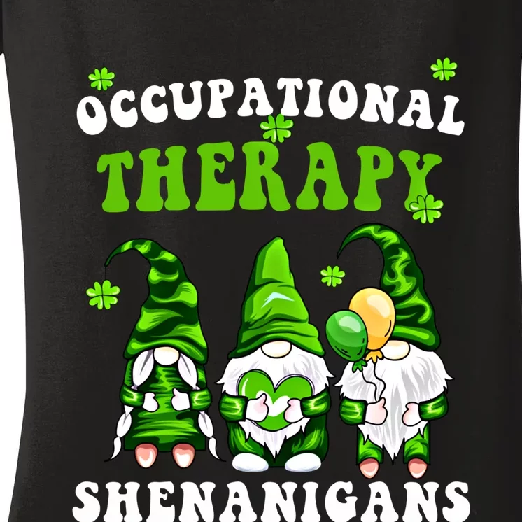 Funny Occupational Therapy Love Shenanigans With My Gnomies Gift Women's V-Neck T-Shirt