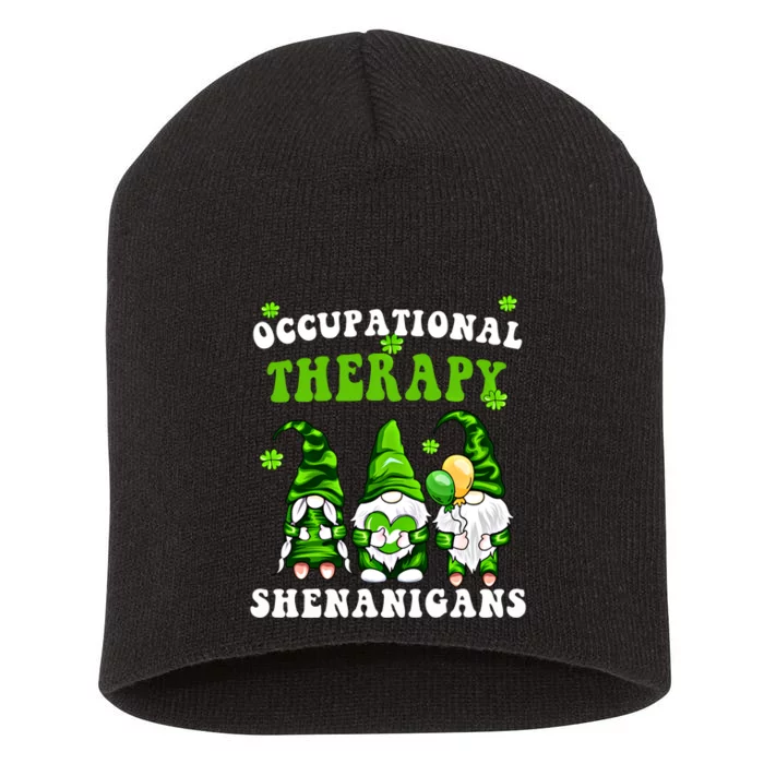 Funny Occupational Therapy Love Shenanigans With My Gnomies Gift Short Acrylic Beanie