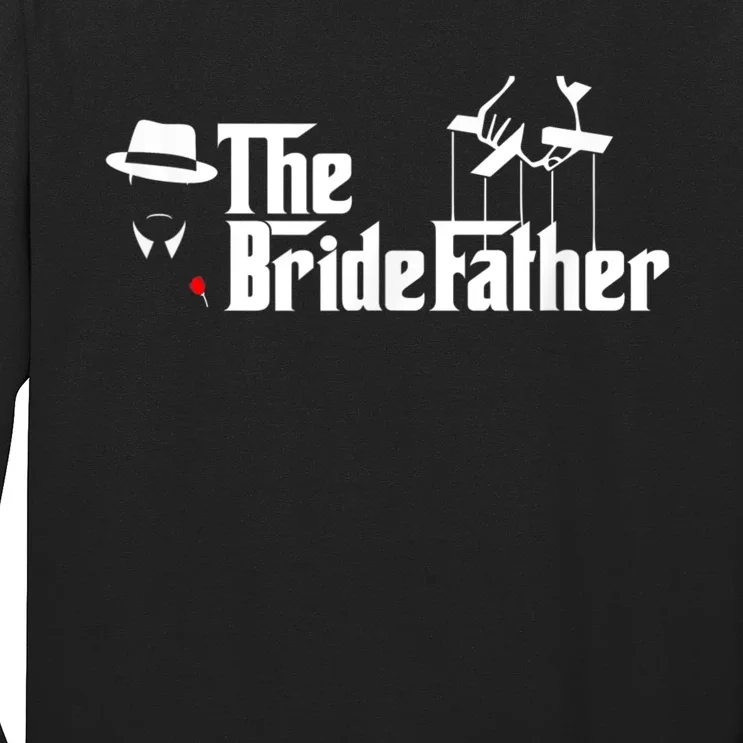 Father Of The Bride The Bridefather Long Sleeve Shirt