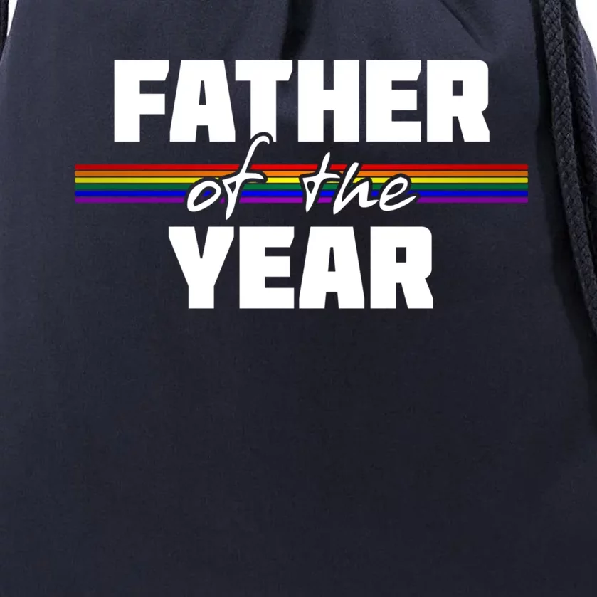 Father Of The Year Lgbt Pride Flag FatherS Day Funny Gift Drawstring Bag