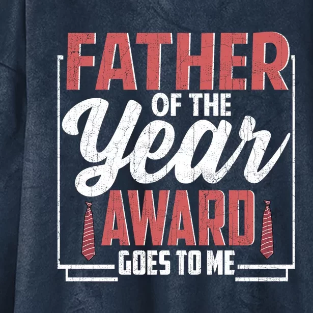 Father Of The Year Award Goes To Me Funny Dad Gift Hooded Wearable Blanket