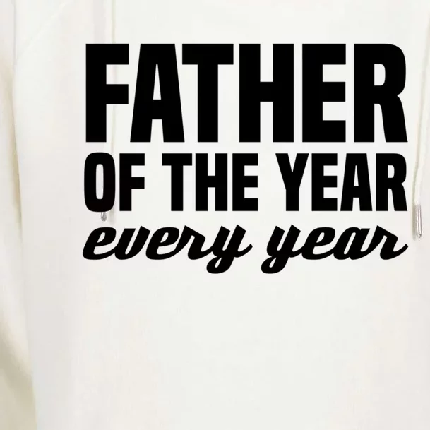 Father Of The Year Every Year Cool Gift Womens Funnel Neck Pullover Hood