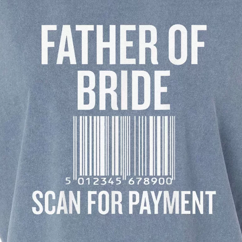 Father Of The Bride Scan For Payment Funny Garment-Dyed Women's Muscle Tee