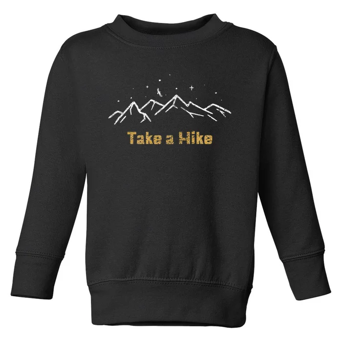 Funny Outdoors Take A Hike Mountain Range Toddler Sweatshirt