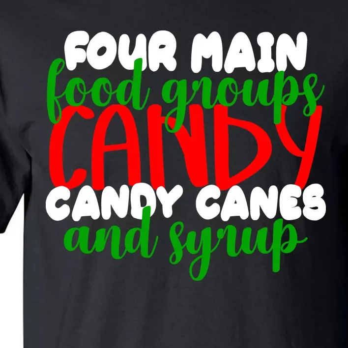 Four Main Food Groups Candy Canes & Syrup Tall T-Shirt