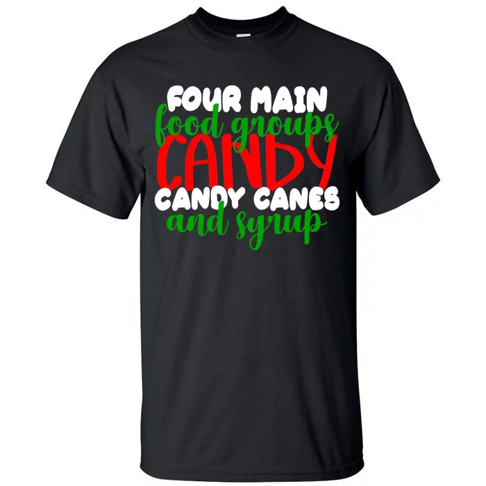 Four Main Food Groups Candy Canes & Syrup Tall T-Shirt