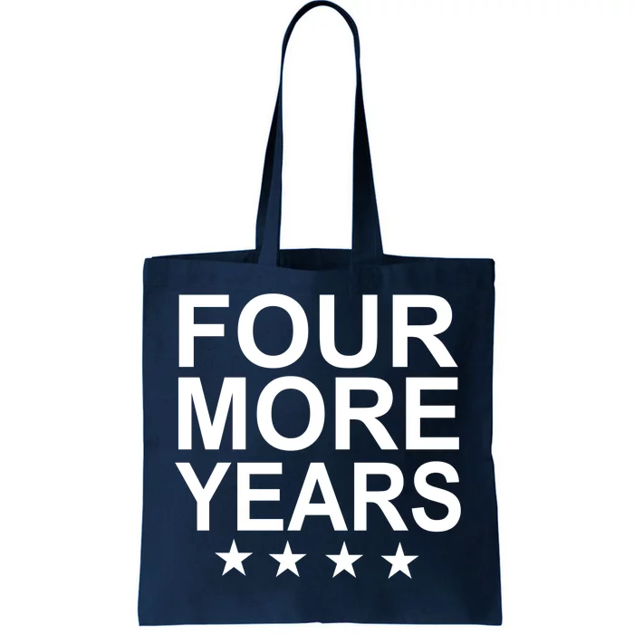 Four More Years Re-Elect Trump Tote Bag