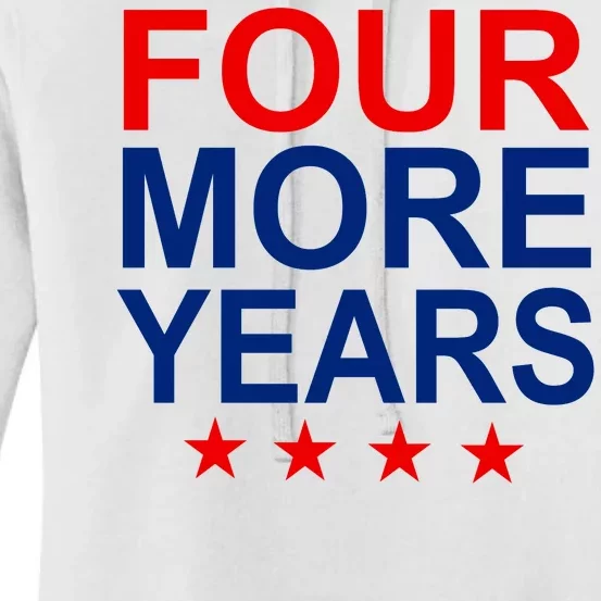 Four More Years Re-Elect Trump Women's Pullover Hoodie