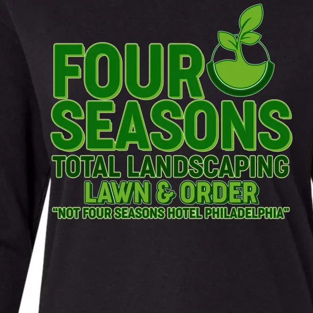 Four Seasons Total Landscaping Lawn And Order Womens Cotton Relaxed Long Sleeve T-Shirt