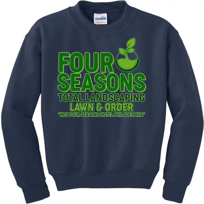 Four Seasons Total Landscaping Lawn And Order Kids Sweatshirt