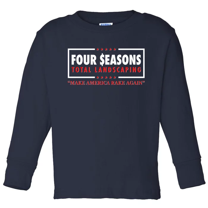 Four Seasons Total Landscaping Make America Rake Again Logo Toddler Long Sleeve Shirt