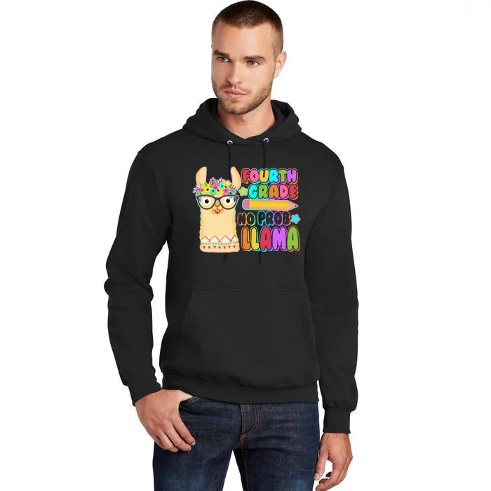 Fourth Grade No Prob Llama 4th Grade Students Teachers Tall Hoodie