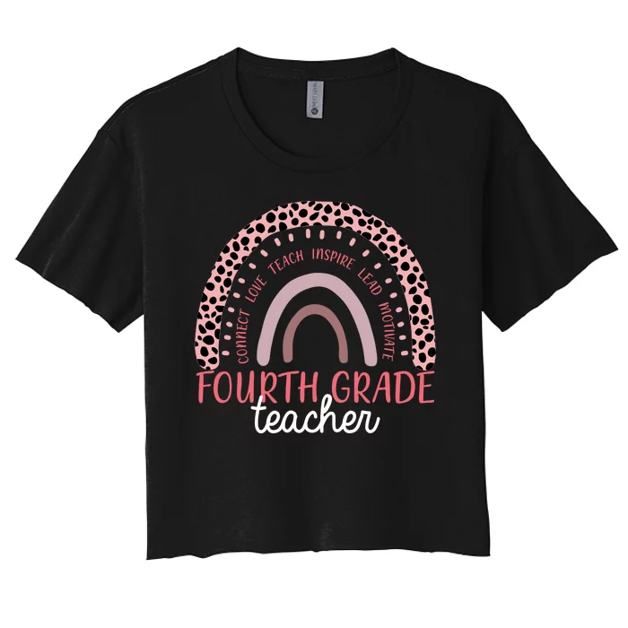 Fourth Grade Teacher Cute Inspiring Rainbow Women's Crop Top Tee