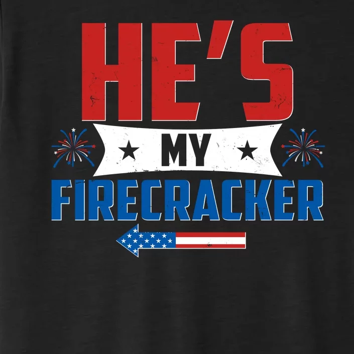 Fourth of July He's My Firecracker Matching Shirt ChromaSoft Performance T-Shirt