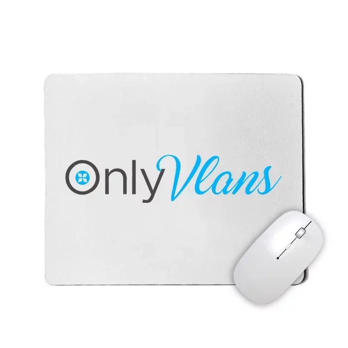 Funny Only Vlans Network Engineering Mousepad