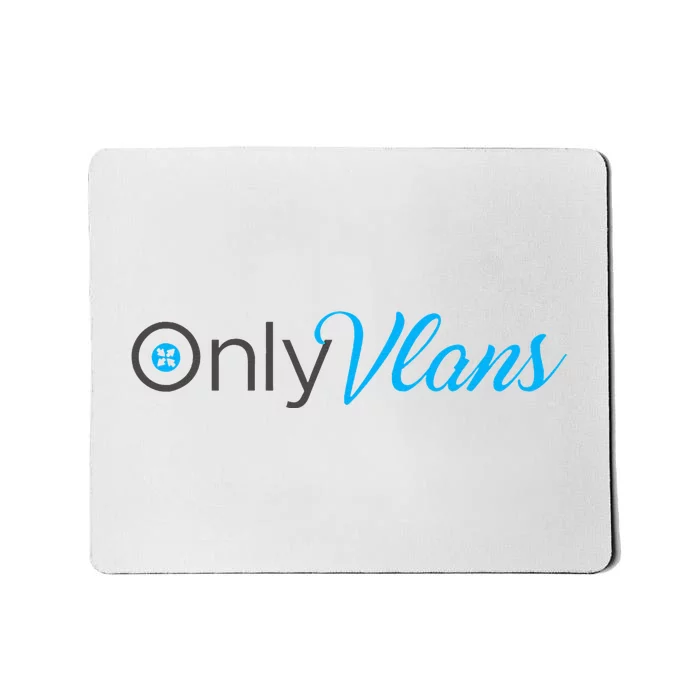 Funny Only Vlans Network Engineering Mousepad