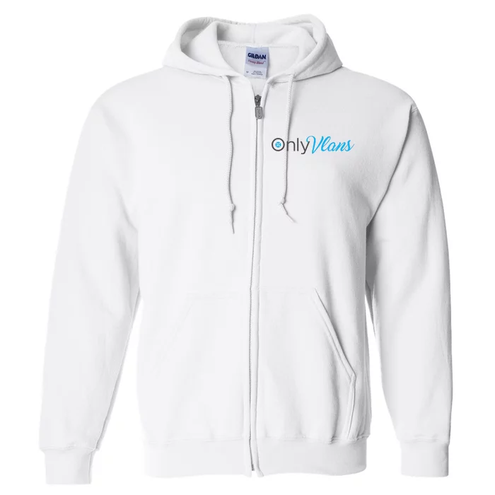 Funny Only Vlans Network Engineering Full Zip Hoodie