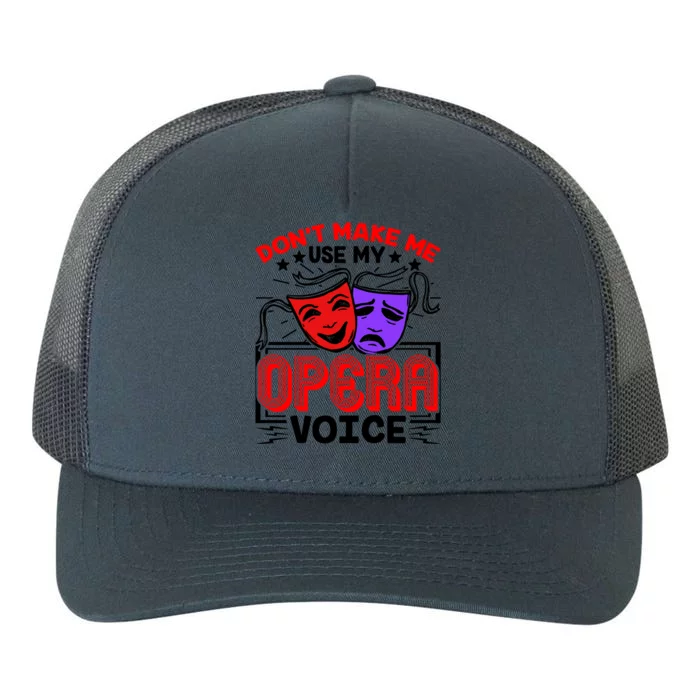 Funny Opera Voice Lover Singer Performer Songwriter Vocalist Cool Gift Yupoong Adult 5-Panel Trucker Hat