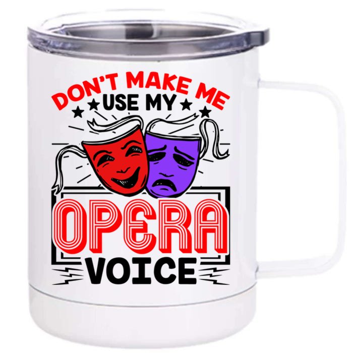 Funny Opera Voice Lover Singer Performer Songwriter Vocalist Cool Gift Front & Back 12oz Stainless Steel Tumbler Cup