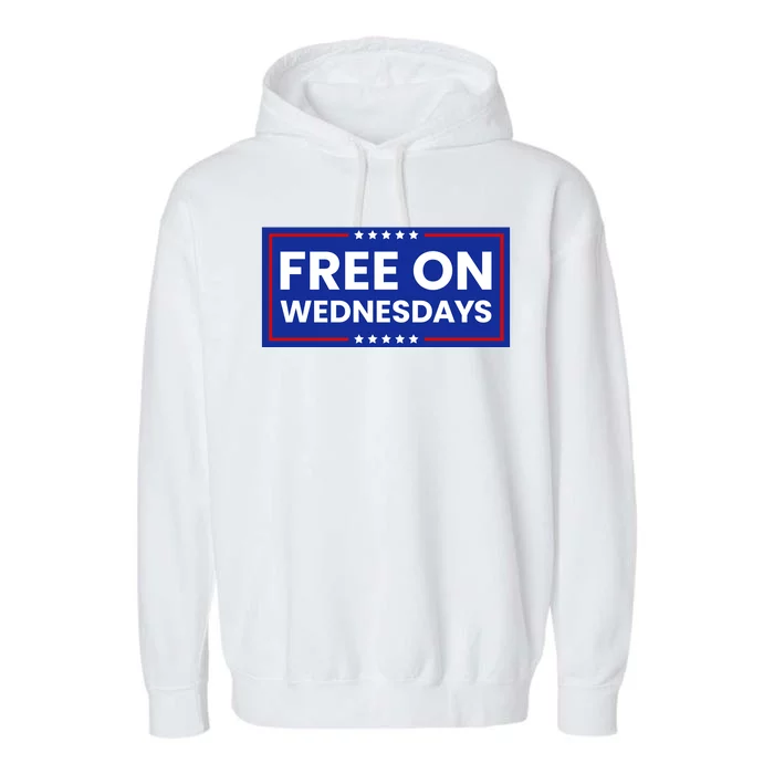 Free On Wednesdays Funny Biden Saying Garment-Dyed Fleece Hoodie