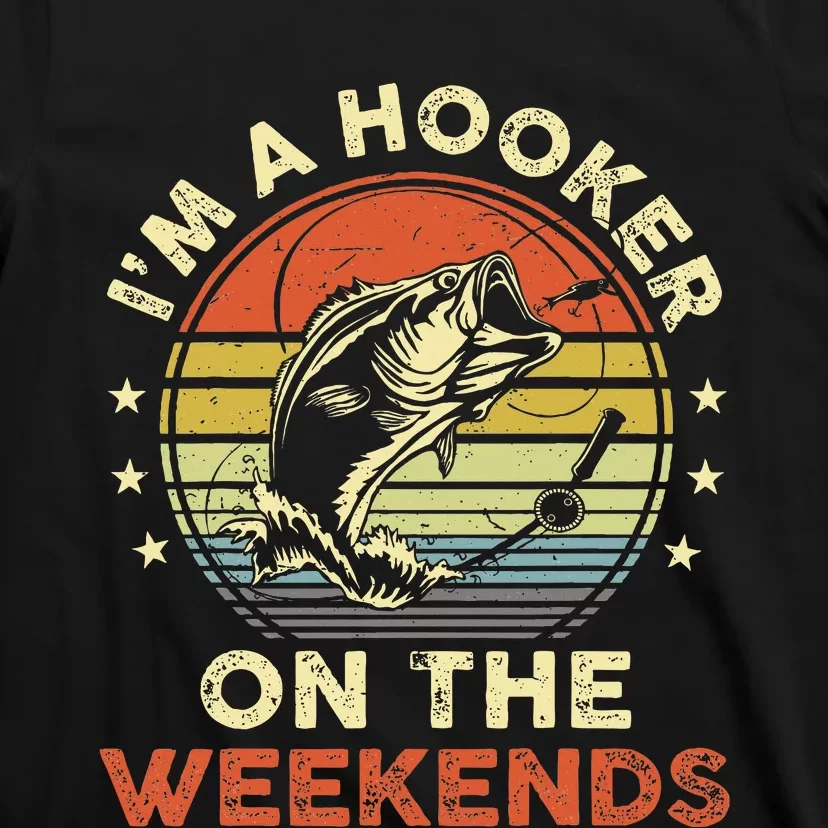 Fishinghooker On Weekends T-Shirt