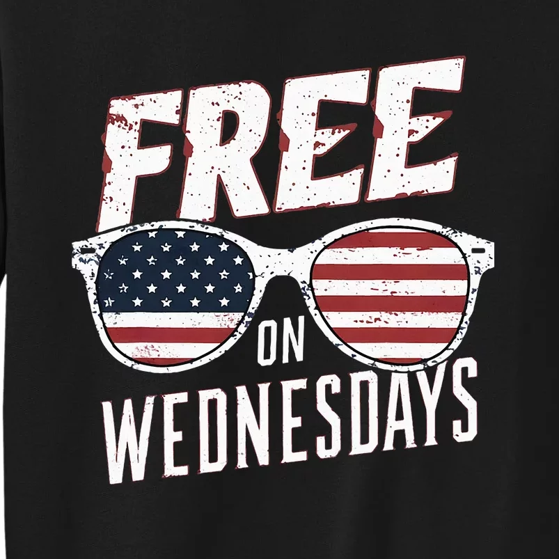 Free On Wednesdays Tall Sweatshirt