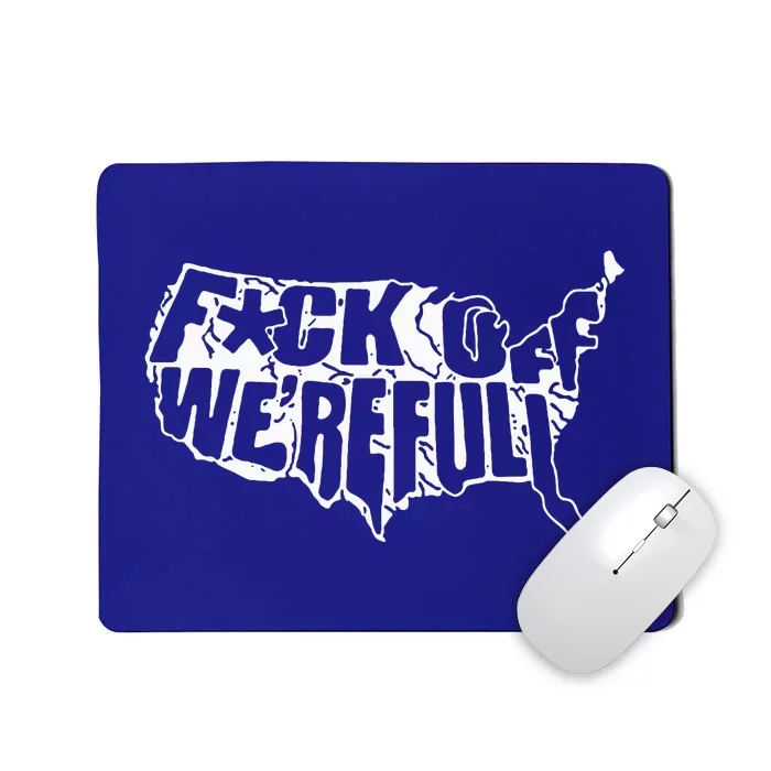 F Off Were Full Us Mousepad