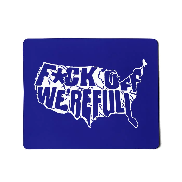 F Off Were Full Us Mousepad