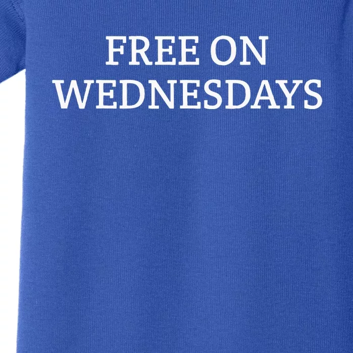 Free On Wednesdays Baby Bodysuit