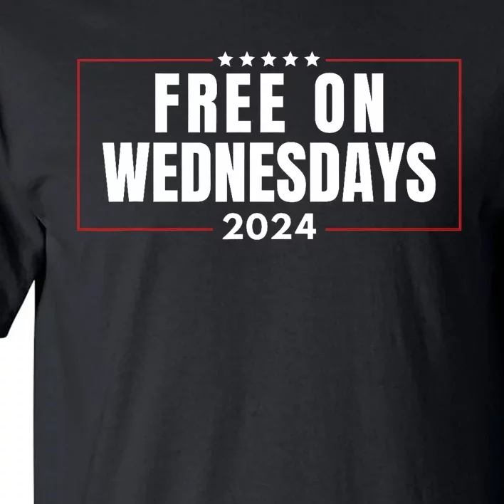 Free On Wednesdays 2024 Election Funny Trump Biden Saying Tall T-Shirt