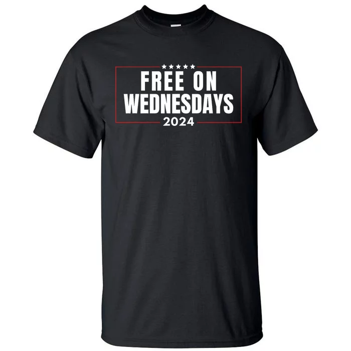 Free On Wednesdays 2024 Election Funny Trump Biden Saying Tall T-Shirt