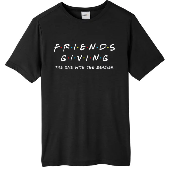 Friendsgiving One With Besties Friends Thanksgiving ChromaSoft Performance T-Shirt