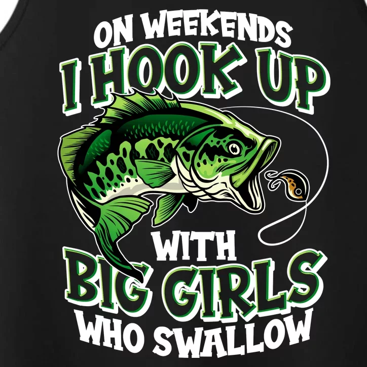 Fishing On Weekends I Hook With Big Girls Who Swallow Performance Tank