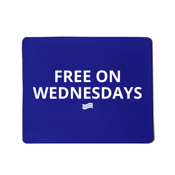 Free On Wednesdays Mousepad