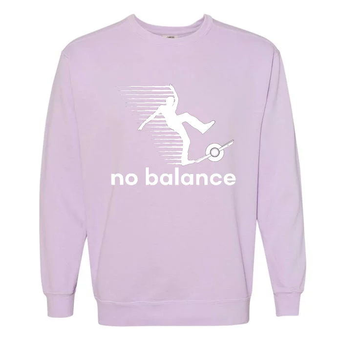 Funny One Wheel No Balance Garment-Dyed Sweatshirt