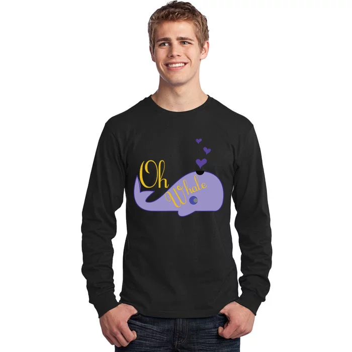 Funny Oh Whale For Marine Mammal Lovers Purple Tall Long Sleeve T-Shirt