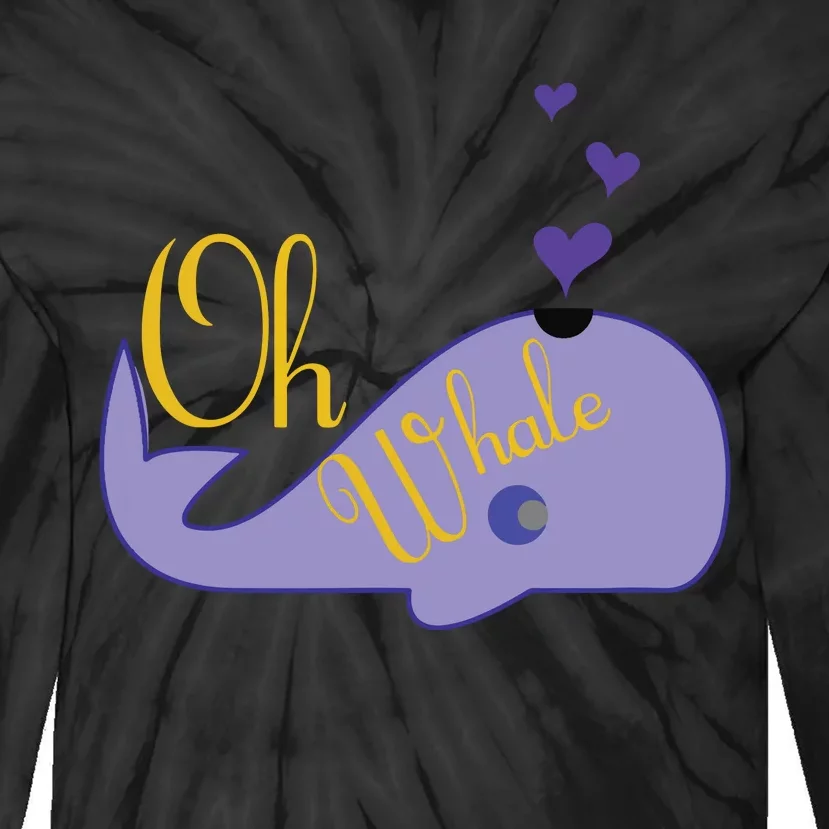 Funny Oh Whale For Marine Mammal Lovers Purple Tie-Dye Long Sleeve Shirt