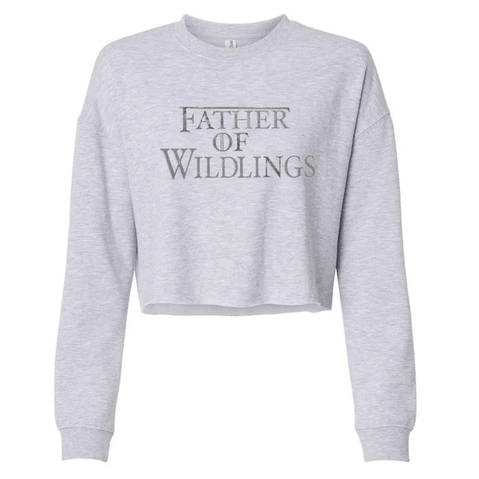 Father Of Wildlings Funny Fathers Day Gift Dad Cropped Pullover Crew