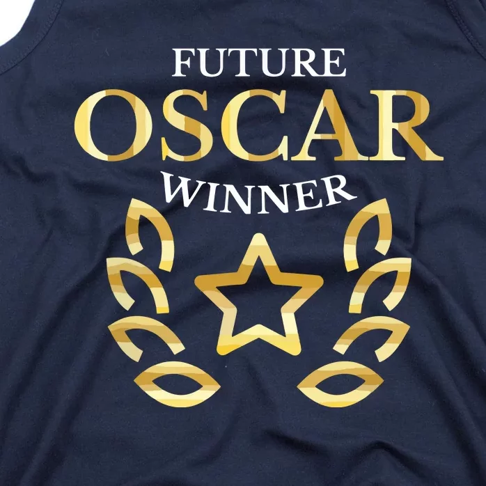 Future Oscar Winner Acting Actors Theatre Funny Gift Tank Top